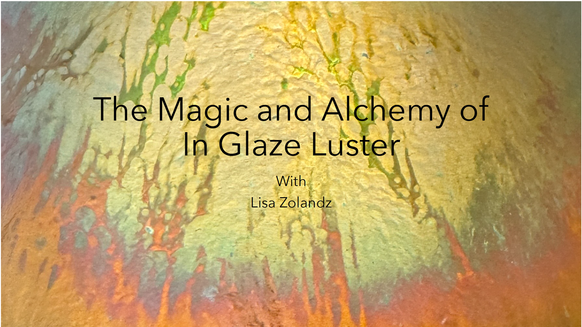 The Magic and Alchemy of In-Glaze Luster